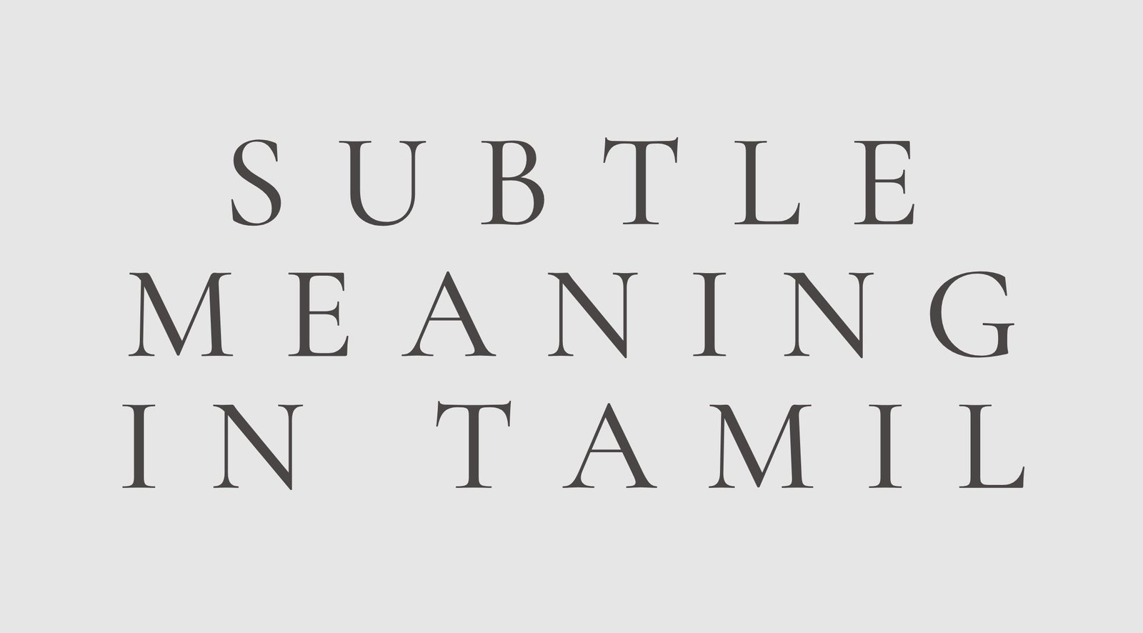 Subtle Meaning in Tamil